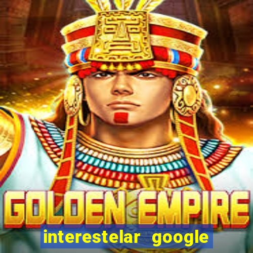 interestelar google drive dublado